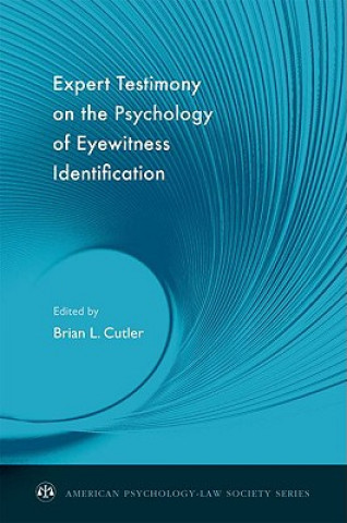 Kniha Expert Testimony on the Psychology of Eyewitness Identification Brian L. Cutler