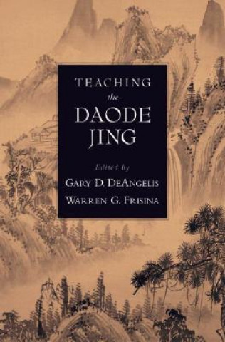 Buch Teaching the Daode Jing Gary Delaney Deangelis