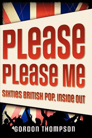 Buch Please Please Me Gordon Thompson