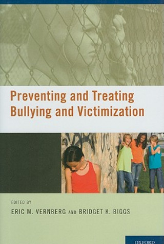 Kniha Preventing and Treating Bullying and Victimization Eric Vernberg