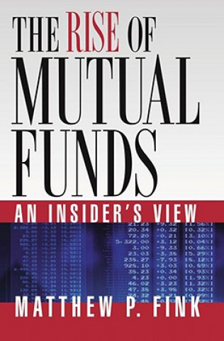 Книга Rise of Mutual Funds Matthew P. Fink