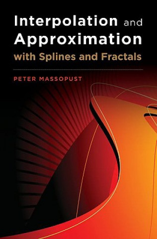 Carte Interpolation and Approximation with Splines and fractals Peter R. Massopust