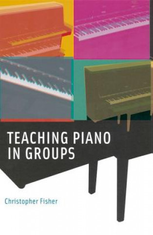 Book Teaching Piano in Groups Christopher Fisher