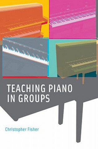 Libro Teaching Piano in Groups Christopher Fisher