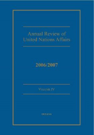 Kniha Annual Review of United Nations Affairs 2006/2007 Volume 4 Joachim Muller