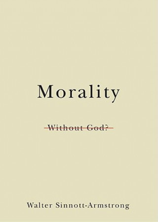Kniha Morality Without God? Walter Sinnott-Armstrong