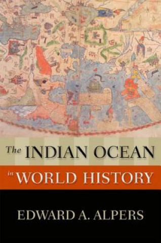 Könyv Indian Ocean in World History Edward A. Alpers