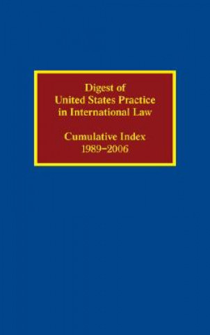 Kniha Digest of United States Practice in International Law: Cumulative Index 1989-2006 Sally J. Cummins