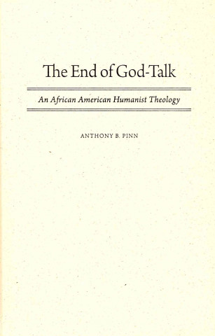 Kniha End of God-Talk Anthony B. Pinn