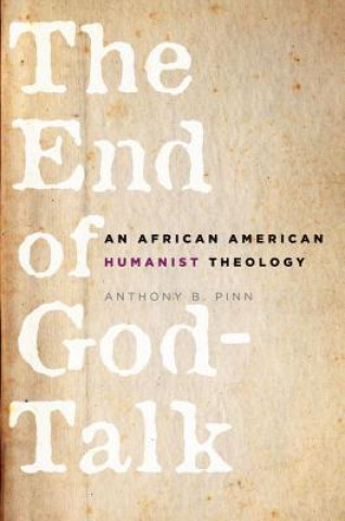 Carte End of God-Talk Anthony B. Pinn
