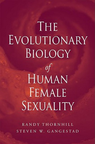 Книга Evolutionary Biology of Human Female Sexuality Randy Thornhill