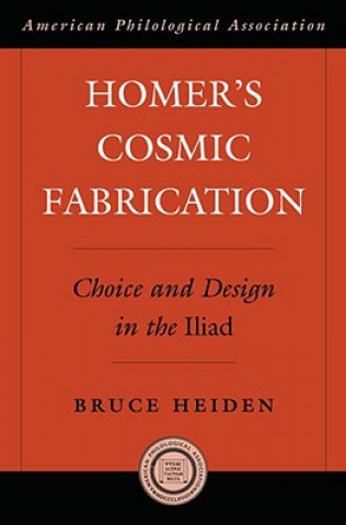 Kniha Homer's Cosmic Fabrication Bruce Heiden