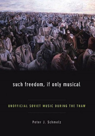 Carte Such Freedom, If Only Musical Peter J. Schmelz