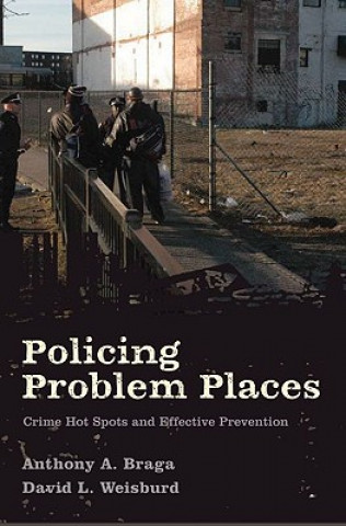 Kniha Policing Problem Places Anthony A. Braga