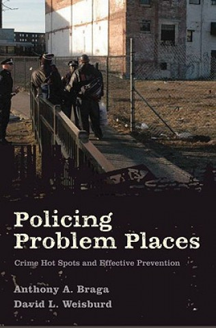 Książka Policing Problem Places Anthony A. Braga