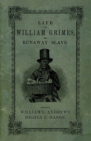 Kniha Life of William Grimes, the Runaway Slave William L. Andrews