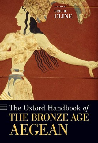 Kniha Oxford Handbook of the Bronze Age Aegean Eric H. Cline