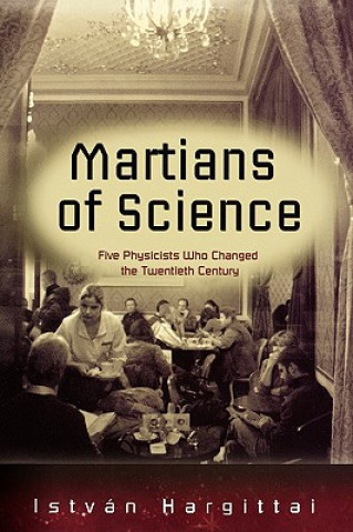 Kniha Martians of Science Istvan Hargittai