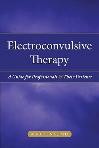 Kniha Electroconvulsive Therapy Max Fink