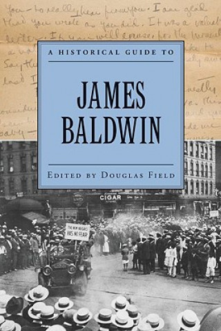 Book Historical Guide to James Baldwin Douglas Field