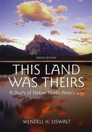 Kniha This Land Was Theirs Wendell H. Oswalt