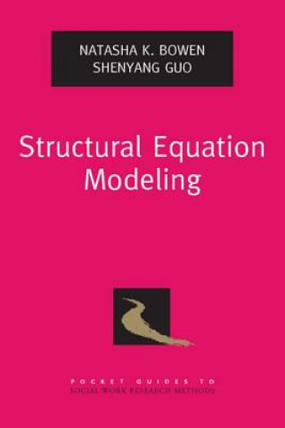Knjiga Structural Equation Modeling Natasha K. Bowen