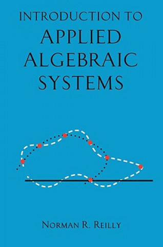 Carte Introduction to Applied Algebraic Systems Norman R. Reilly