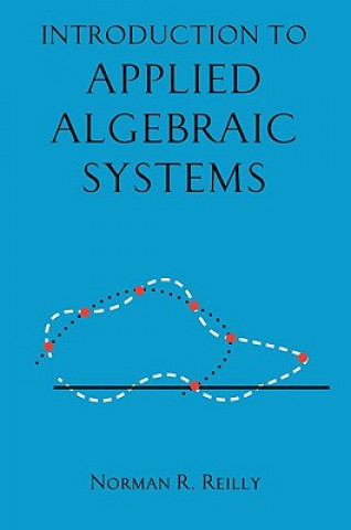 Kniha Introduction to Applied Algebraic Systems Norman R. Reilly