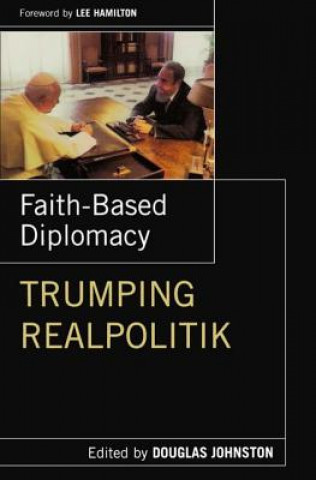 Książka Faith-Based Diplomacy Douglas Johnston