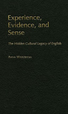 Kniha Experience, Evidence, and Sense Anna Wierzbicka