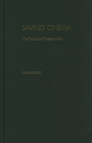 Libro Saving Cinema Caroline Frick
