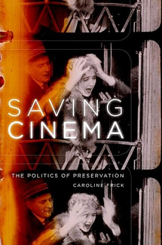 Libro Saving Cinema Caroline Frick