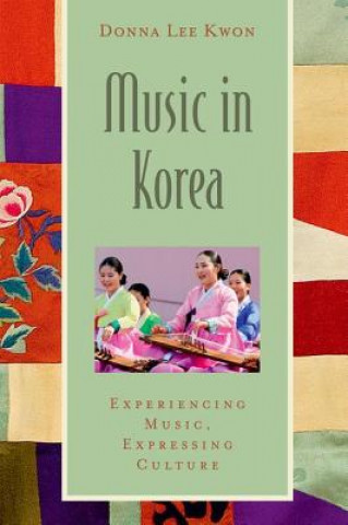 Kniha Music in Korea Donna Lee Kwon