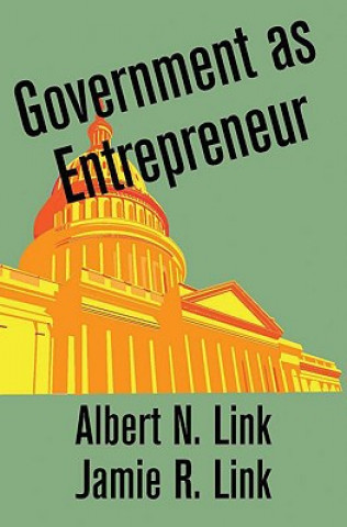 Kniha Government as Entrepreneur Albert N. Link