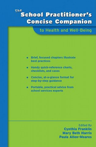 Knjiga School Practitioner's Concise Companion to Health and Well Being Cynthia Franklin