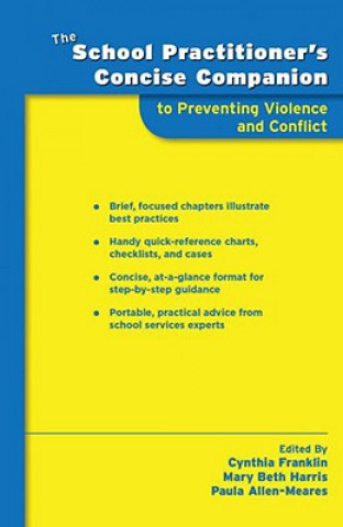 Kniha School Practitioner's Concise Companion to Preventing Violence and Conflict Cynthia Franklin