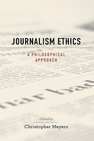 Kniha Journalism Ethics Christopher Meyers