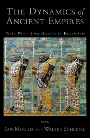 Kniha Dynamics of Ancient Empires Ian Morris
