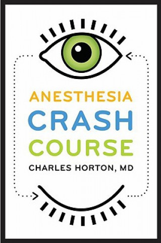 Książka Anesthesia Crash Course Charles Horton