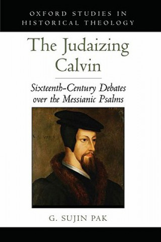 Knjiga Judaizing Calvin G. Sujin Pak