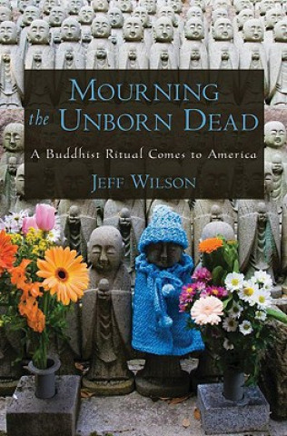 Książka Mourning the Unborn Dead Jeff Wilson