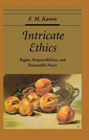 Kniha Intricate Ethics F.M. Kamm