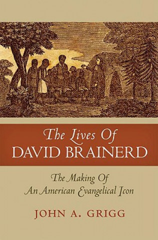 Buch Lives of David Brainerd John A. Grigg