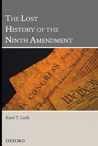 Книга Lost History of the Ninth Amendment Kurt T. Lash