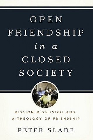 Libro Open Friendship in a Closed Society Peter Slade