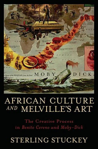 Knjiga African Culture and Melville's Art Sterling Stuckey