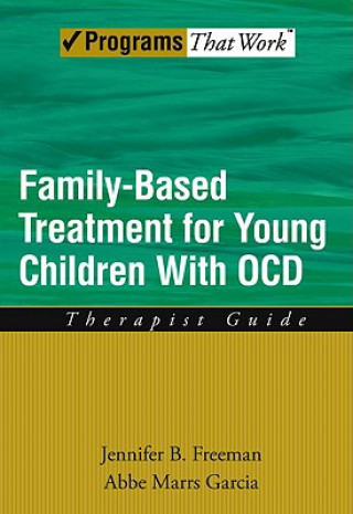 Buch Family Based Treatment for Young Children With OCD Jennifer B. Freeman