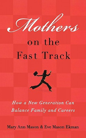 Könyv Mothers on the Fast Track Mary Ann Mason