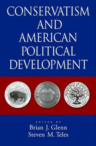 Buch Conservatism and American Political Development Brian J. Glenn