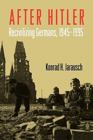 Kniha After Hitler Konrad H. Jarausch